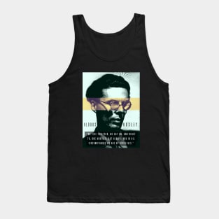 Aldous Leonard Huxley portrait and quote: We live together, we act on, and react to, one another Tank Top